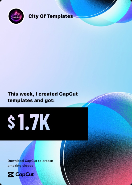 City Of Templates — $1.7K in a week from CapCut templates