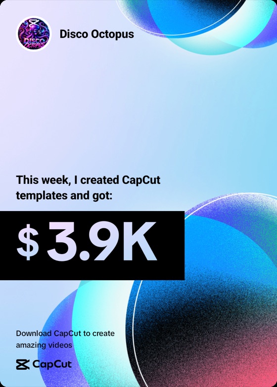 Disco Octopus — $3.9K in a week from CapCut templates