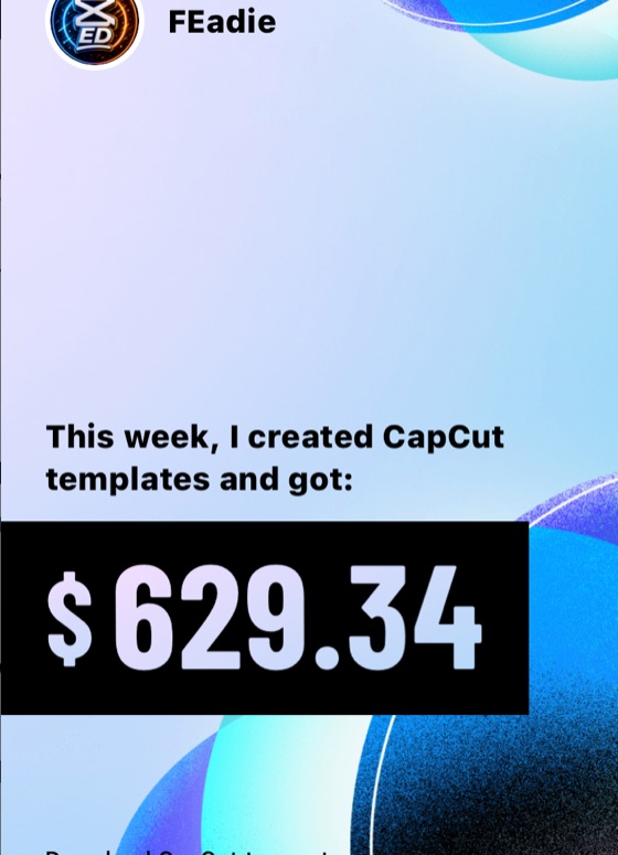 FEadie — $629 in a week from CapCut templates