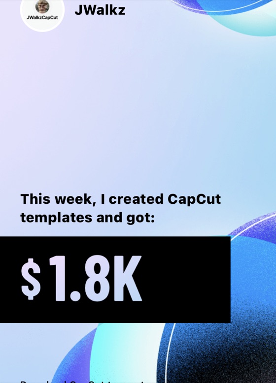 JWalkz — $1.8K in a week from CapCut templates