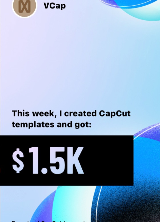 VCap — $1.5K in a week from CapCut templates
