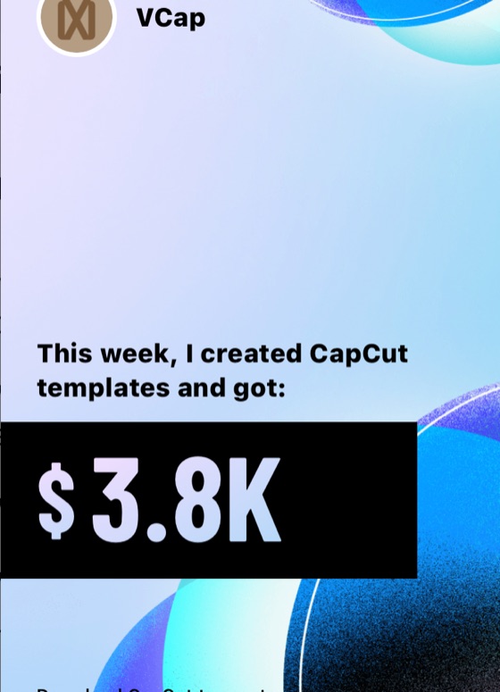 VCap — $3.8K in a week from CapCut templates
