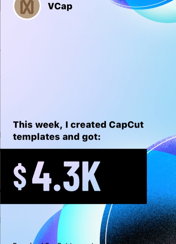 VCap — $4.3K in a week from CapCut templates